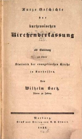 Kurze Geschichte der kurhessischen Kirchenverfassung als Einleitung zu einer Statistik der evangelischen Kirche in Kurhessen