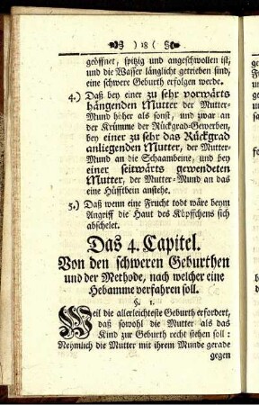Das 4. Capitel. Von den schweren Geburthen und der Methode, nach welcher eine Hebamme verfahren soll.