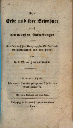 Die Erde und ihre Bewohner nach den neuesten Entdeckungen : ein Lesebuch für Geographie, Völkerkunde, Produktenlehre und den Handel, 4. Die unter Canada gelegenen Theile von Nord-Amerika