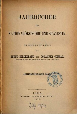 Jahrbücher für Nationalökonomie und Statistik = Journal of economics and statistics. 28, 28. 1877
