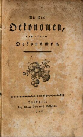 An die Oekonomen : von einem Oekonomen