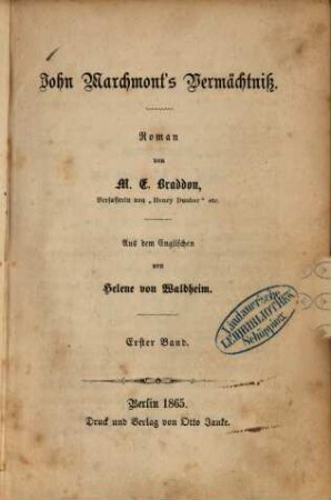 John Marchment's Vermächtniss : Roman von M. E. Braddon. Aus dem Englischen von Helene von Waldheim, 1