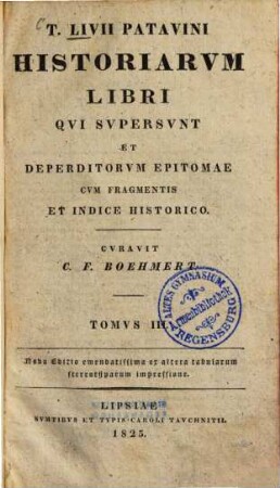 T. Livii Patavini historiarum libri qui supersunt et deperditorum epitomae, 3
