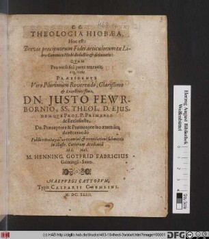 Theologia Hiobaea, Hoc est: Brevis praecipuorum Fidei articulorum ex Libro Canonico Hiobi deductio & delineatio