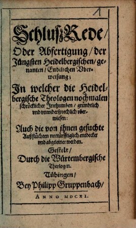 Schlußrede oder Abfertigung der jüngsten Heidelbergischen genannten: Endlichen Überweisung
