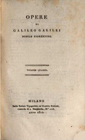 Opere di Galileo Galilei Nobile Fiorentino. 4