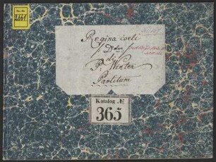Regina coeli laetare, Coro, orch, PWV D119, D-Dur - BSB Mus.ms. 2661 : [title page:] Regina coeli, laetare // a // Sopran, Alto, Tenor et Basso // Due Violini // Flauti // Corni // Tromb: Timp: // Viola Violonzello et Basso // Di Winter.