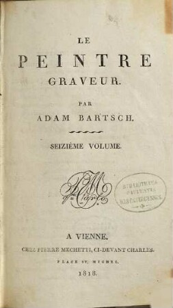 Le peintre graveur, 16. Peintres et dessinateurs italiens: maitres du seizième siècle ; 1