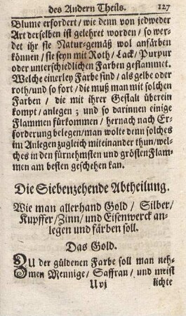 Die Siebenzehende Abtheilung. Wie man allerhand Gold, Silber, Kupffer, Zinn, und Eisenwerck anlegen und färben soll.