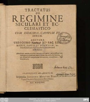 Tractatus De Regimine Seculari Et Ecclesiastico : Cum Indicibus, Capitum & Rerum