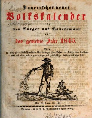 Bayerischer neuer Volkskalender für den Bürger und Bauersmann : für das Jahr ... 1845, 1845 = Jg. 43