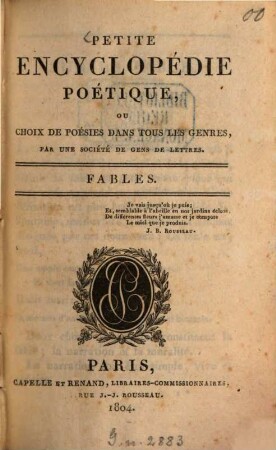 Petite encyclopédie poétique : ou choix de poésies dans tous les genres. 6. Tables. - 1804. - 252 S.