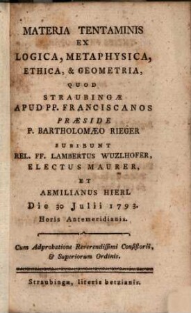 Materia tentaminis ex logica, metaphysica, ethica & geometria