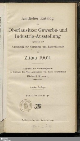 Amtlicher Katalog der Oberlausitzer Gewerbe- und Industrie-Ausstellung verbunden mit Ausstellung für Gartenbau und Landwirtschaft in Zittau 1902