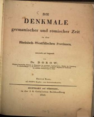 Die Denkmale germanischer und römischer Zeit in den Rheinisch-Westfälischen Provinzen. 1