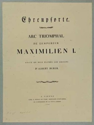 Ehrenpforte. Arc triomphal de l`empereur Maximilien I.