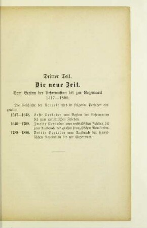 Dritter Teil. Die neue Zeit. Vom Beginn der Reformation bis zur Gegenwart 1517-1890