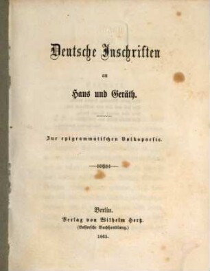 Deutsche Inschriften an Haus und Geräth : zur epigrammatischen Volkspoesie