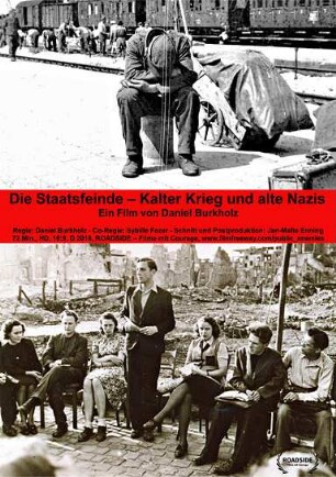 Die Staatsfeinde - Kalter Krieg und alte Nazis