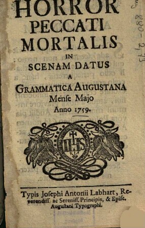 Horror Peccati Mortalis : In Scenam Datus A Grammatica Augustana Mense Majo Anno 1759
