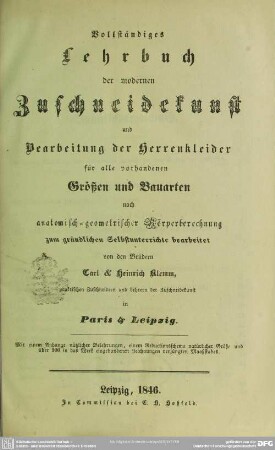 Vollständiges Lehrbuch der modernen Zuschneidekunst und Bearbeitung sämmtlicher Herrenkleider