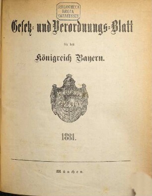 Gesetz- und Verordnungsblatt für den Freistaat Bayern. 1881