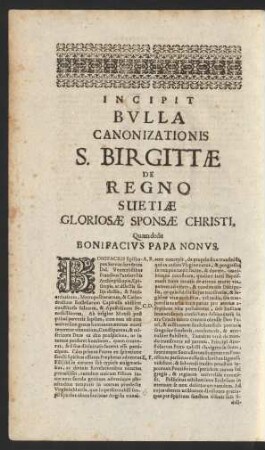 Incipit Bulla Canonizationis S. Birgittae De Regno Suetiae Gloriosae Sponsae Christi, Quam dedit Bonifacius Papa Nonus.