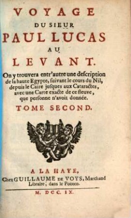 Voyage Du Sieur Paul Lucas Au Levant, 2. ... Haute Egypte, suivant le cours du Nil ...