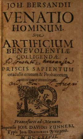 Joh. Bersandii venatio hominum sive artificium benevolentiae colligendae : ex priscis sapientum oraculis erutum & probatorum autoritate munitum