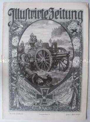Wochenzeitschrift "Illustrirte Zeitung" mit Bildern und Texten zum Kriegsgeschehen und zur Vorgeschichte des Krieges (Nachdruck?)