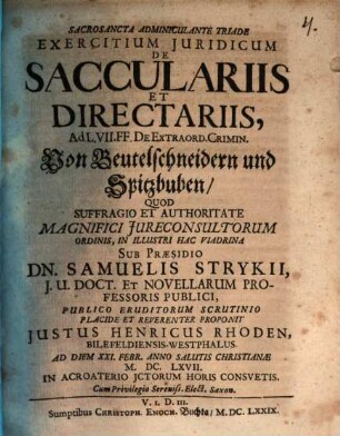 Exercitium Iuridicum de sacculariis et directariis = Von Beutelschneidern und Spitzbuben