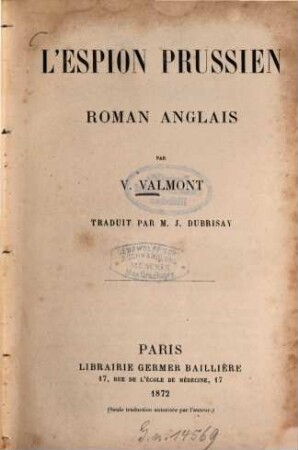 L' espion prussien : Roman anglais par V. Valmont. Traduit par J[ulien] Dubrisay