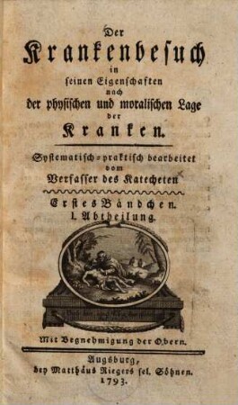 Der Krankenbesuch in seinen Eigenschaften nach der physischen und moralischen Lage der Kranken, 1,1