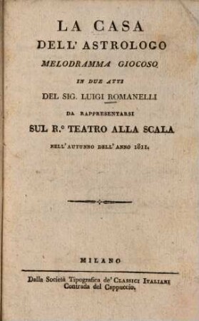 La casa dell'astrologo : Melodramma giocoso in 2 atti