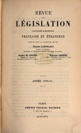 Revue de législation ancienne et moderne française et étrangère. 1870/71
