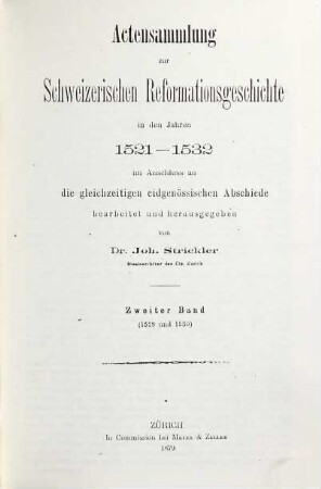 Actensammlung zur Schweizerischen Reformationsgeschichte in den Jahren 1521-1532 im Anschluss an die gleichzeitigen eidgenossischen Abschiede, 2. 1529 und 1530