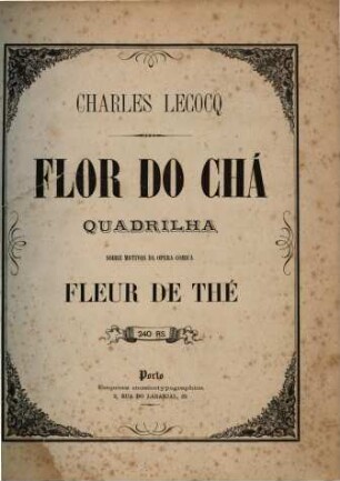 Flor de chá : quadrilha sobre motivos da opera comica Fleur de thé