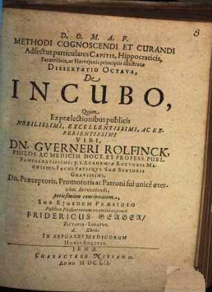 Methodi cognoscendi, & curandi adfectus particulares capitis ... dissertatio octava de incubo