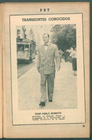 Juan Pablo Bonatti, secretario de Difusión, Prensa y Propaganda de Intervención del Partido Peronista de la Capital - [Fotografía] : Transeúntes conocidos