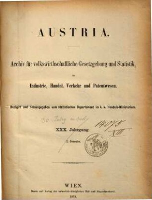 Austria : Archiv für Gesetzgebung und Statistik auf den Gebieten der Gewerbe, des Handels und der Schiffahrt, 30. 1878
