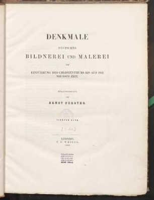 Bd. 4: Denkmale deutscher Bildnerei und Malerei von Einführung des Christenthums bis auf die neueste Zeit