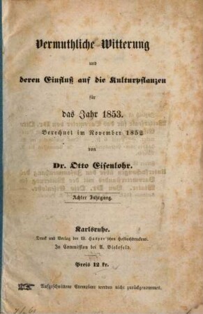Vermuthliche Witterung und deren Einfluß auf die Kulturpflanzen : für d. Jahr .., 8. 1853 (1852)