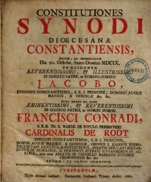 Constitutiones Synodi Dioecesanae Constantiensis : Editae, Ac Promulgatae Die 20. Octobr. Anno Domini MDCIX ...
