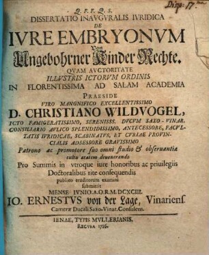 Dissertatio Inavgvralis Ivridica De Ivre Embryonvm : = Von Ungebohrner Kinder Rechte