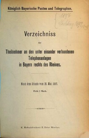 Verzeichnis der Teilnehmer an den Ortstelephonnetzen in Bayern. 1897, 20. Mai