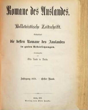 Romane des Auslandes : belletristische Zeitschrift ; enthaltend die besten Romane des Auslandes in guten Übersetzungen. 1878, Bd. 1