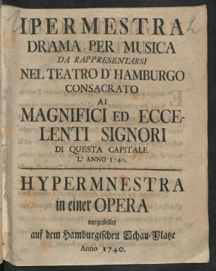 Ipermestra : in einer Opera vorgestellet auf dem Hamburgischen Schau-Platze Anno 1740