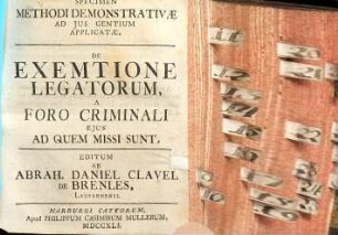 Specimen Methodi Demonstrativae Ad Jus Gentium Applicatae, De Exemtione Legatorum, A Foro Criminali Ejus Ad Quem Missi Sunt
