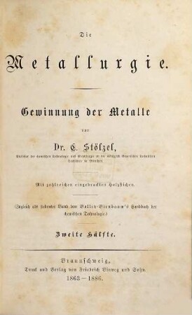 Die Metallurgie : Gewinnung der Metalle, 2. Gewinnung der Metalle, zweite Hälfte