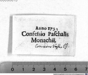 Anno 17[...] Confessio Pascalis Monachii.